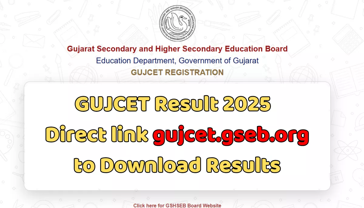 GUJCET Result 2025 Gujarat: Direct link gujcet.gseb.org to Download Results